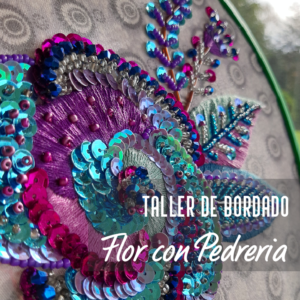 Taller Bordado con Pedreria Online- Febrero