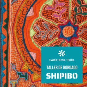 Taller de Bordado Shipibo – Presencial 5 de Junio